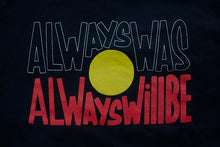 Always Was, Always Will Be Adult T-Shirt