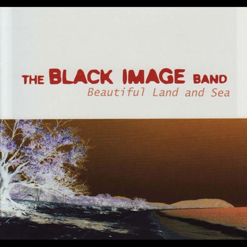 CD: Beautiful Land & Sea by Black Image