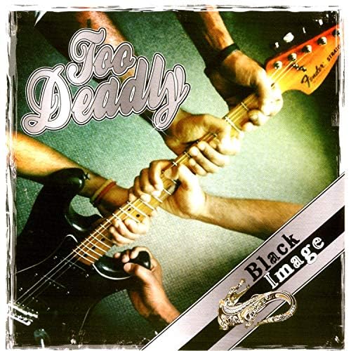 CD: Too Dealy by Black Image